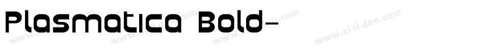 Plasmatica Bold字体转换